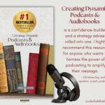 Creating Dynamic Podcasts & Audiobooks